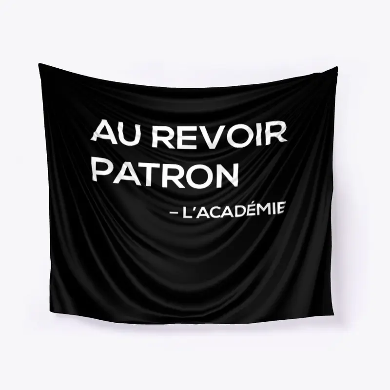 Au Revoir Patron - L'académie