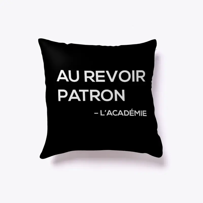 Au Revoir Patron - L'académie