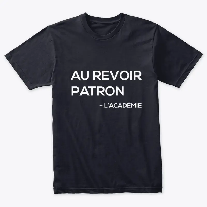 Au Revoir Patron - L'académie