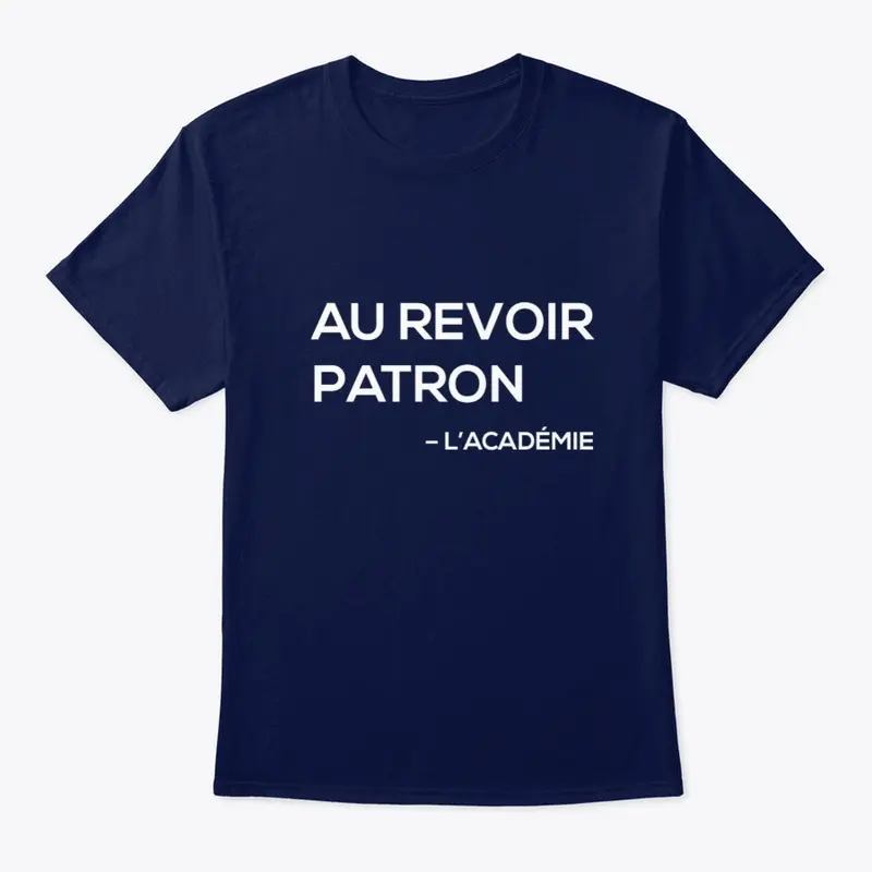 Au Revoir Patron - L'académie